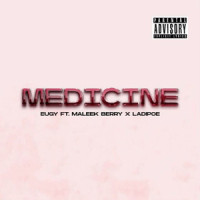 Medicine feat. Maleek Berry and LADIPOE_Eugy,Maleek Berry,Ladipoe