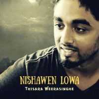 Nishawen Lowa_Thisara Weerasinghe,Amith Guru,Nuwan Warnakula,Weerasinghe Pathirage Thisara Manoj Ruwanpriya
