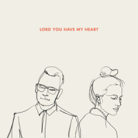 Lord You Have My Heart_Elle Limebear,Martin Smith
