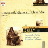 Extrait de la première partie du ballet d'Alcidiane et Polexandre : Ouverture_Ensemble La Follia,Miguel de La Fuente