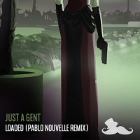 Loaded_Just A Gent,Pablo Nouvelle