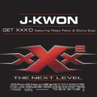 Get XXX'd_J-Kwon,Petey Pablo,Ebony Eyez