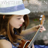 In the Midst of It All_Whitney Bjerken