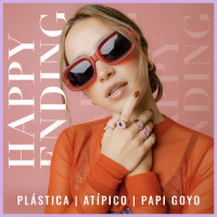 Happy Ending_Plastica,Atípico,Papi Goyo