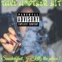 Take Another Hit (feat. J-Killz The Prince)_Sinister,J-Killz The Prince