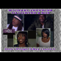 Don't Forget 2 Say I Love You_Michael Jeffries,Daughter,Son