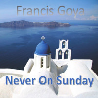 Never on Sunday_Francis Goya