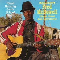 You Gotta Move_Mississippi Fred McDowell