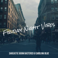 Friday Night Vibes_Sarcastic Boom Bastered,Carolina Blue