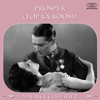 Prosper (Yop la boum!)_Maurice Chevalier