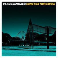 Song for Tomorrow_Daniel Santiago,Kurt Rosenwinkel