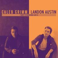 I Want To Know What Love Is_Landon Austin,Caleb Grimm