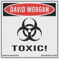 Toxic_David Morgan