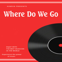 Where Do We Go_Nimdin,Noah Taylor