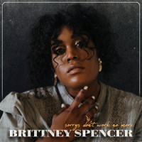Sorrys Don't Work No More_Brittney Spencer