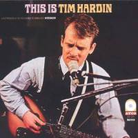 House of the Rising Sun_Tim Hardin
