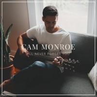 I'll Never Forget You_Cam Monroe