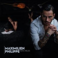 Quelqu'un m'a dit_Maximilien Philippe
