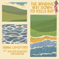 The Winding Way Down to Kells Bay_Emma Langford,The RTÉ Concert Orchestra