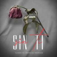 Sin Ti (feat. Dreko el Prodigio)_Casero,Dreko el prodigio