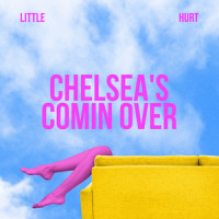 Chelsea's Coming Over_Little Hurt,Colin Louis Dieden,Jordan Witzigreuter,Cameron Walker-Wright,Zachary DeGaetano,Mike Gunn,Rob Ellmore
