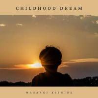 Childhood Dream_岸部真明