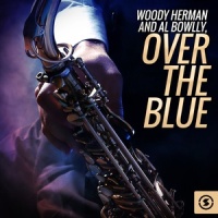 To Be Worthy Of You_Woody Herman,Al Bowlly