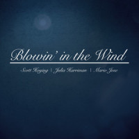 Blowin' in the Wind_Scott Hoying,Julia Harriman,Mario Jose