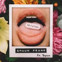 No Future_Shaun Frank,Xenoula