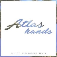 Atlas Hands_Elliot Stjernberg,Benjamin Francis Leftwich