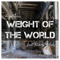 Weight of the World_AirahTea,RisingMelody