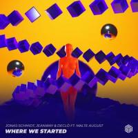 Where We Started_Jonas Schmidt,Jeanway,DECLÖ,Malte August,Jonas Schmidt Svendsen,Juan Pablo Garibaldi Cortes,Cliff Dominguez,Malte August Prehn