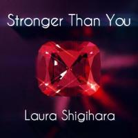 Stronger Than You_Laura Shigihara