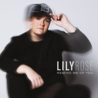 Remind Me Of You_Lily Rose