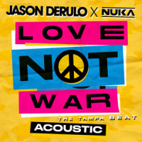 Love Not War (The Tampa Beat)_Jason Derulo,Nuka