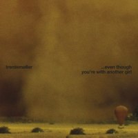 ... Even Though You're With Another Girl_Trentemøller,Pantha Du Prince