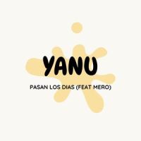 Pasan Los días_yanu,MERO