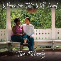Wherever This Will Lead_Tim Moberly