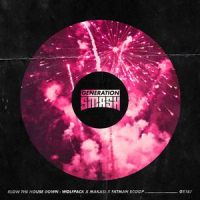 Blow the house Down_Wolfpack,Makasi,Fatman Scoop