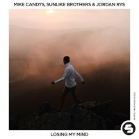 Losing My Mind_Mike Candys,Sunlike Brothers,Jordan Rys