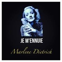 Je m'ennuie_Marlene Dietrich