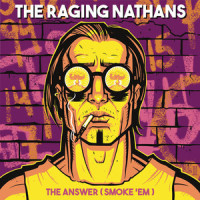 The Answer (Smoke 'Em)_The Raging Nathans