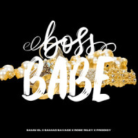 Boss Babe_Samu-el,Samad Savage,Rose' Riley,Prodigy