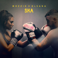 Ska_Mozzik,Elvana Gjata