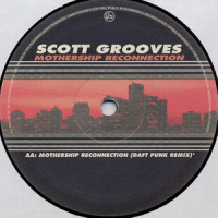 Mothership Reconnection_Scott Grooves,Parliament,Funkadelic