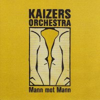 Mann Mot Mann_Kaizers Orchestra