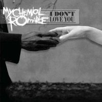 I Don't Love You_My Chemical Romance