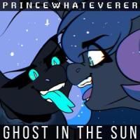 Ghost in the Sun (feat. Blackened Blue)_PrinceWhateverer,Blackened Blue