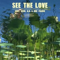 See the Love(feat. KOOL A.D & Doe Paoro)_Kassa Overall,Kool A.D.,Doe Paoro