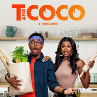T and Coco(Theme Song)_Terrell Grice,Coco Jones